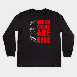 When There Are Nine Shirt Ruth Bader Ginsburg RBG Feminist Kids Long Sleeve T-Shirt